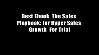 Best Ebook  The Sales Playbook: for Hyper Sales Growth  For Trial
