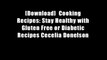 [Download]  Cooking Recipes: Stay Healthy with Gluten Free or Diabetic Recipes Cecelia Donelson