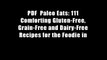 PDF  Paleo Eats: 111 Comforting Gluten-Free, Grain-Free and Dairy-Free Recipes for the Foodie in
