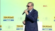 Tekirdağ - Cumhurbaşkanı Erdoğan Tekirdağ'da Konuştu 2