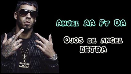Anuel AA ft. Oa - Ojos de Ángel (Lyric Video)