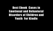 Best Ebook  Cases in Emotional and Behavioral Disorders of Children and Youth  For Kindle