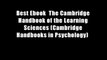 Best Ebook  The Cambridge Handbook of the Learning Sciences (Cambridge Handbooks in Psychology)