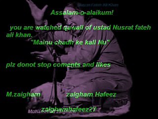 mainu chad k kali nu tur chaliya.full Qawwali (upload by Muhammad zaigham - YouTube_2