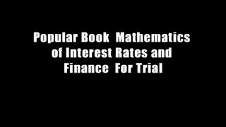 Popular Book  Mathematics of Interest Rates and Finance  For Trial