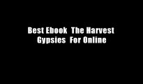 Best Ebook  The Harvest Gypsies  For Online