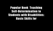 Popular Book  Teaching Self-Determination to Students with Disabilities: Basic Skills for
