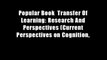 Popular Book  Transfer Of Learning: Research And Perspectives (Current Perspectives on Cognition,