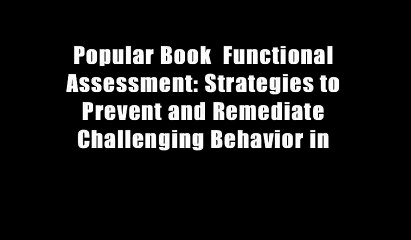 Popular Book  Functional Assessment: Strategies to Prevent and Remediate Challenging Behavior in