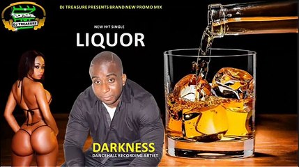 DARKNESS - LIQUOR PROMO MIX║DANCEHALL║DECEMBER 2016║18764807131