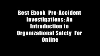 Best Ebook  Pre-Accident Investigations: An Introduction to Organizational Safety  For Online
