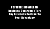 PDF [FREE] DOWNLOAD  Business Contracts : Turn Any Business Contract to Your Advantage