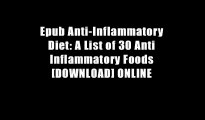 Epub Anti-Inflammatory Diet: A List of 30 Anti Inflammatory Foods [DOWNLOAD] ONLINE