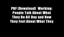 PDF [Download]  Working: People Talk About What They Do All Day and How They Feel About What They