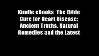 Kindle eBooks  The Bible Cure for Heart Disease: Ancient Truths, Natural Remedies and the Latest