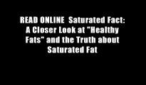 READ ONLINE  Saturated Fact: A Closer Look at 
