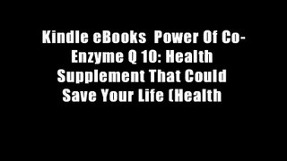 Kindle eBooks  Power Of Co-Enzyme Q 10: Health Supplement That Could Save Your Life (Health