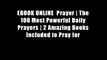 EBOOK ONLINE  Prayer | The 100 Most Powerful Daily Prayers | 2 Amazing Books Included to Pray for