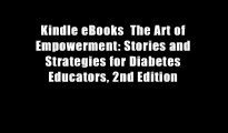Kindle eBooks  The Art of Empowerment: Stories and Strategies for Diabetes Educators, 2nd Edition