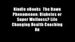 Kindle eBooks  The Dawn Phenomenon: Diabetes or Super Wellness? Life Changing Health Coaching An