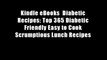 Kindle eBooks  Diabetic Recipes: Top 365 Diabetic Friendly Easy to Cook Scrumptious Lunch Recipes
