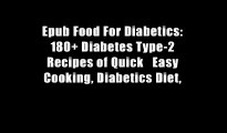 Epub Food For Diabetics: 180  Diabetes Type-2 Recipes of Quick   Easy Cooking, Diabetics Diet,