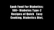 Epub Food For Diabetics: 180+ Diabetes Type-2 Recipes of Quick   Easy Cooking, Diabetics Diet,