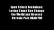Epub Schatz Technique: Loving Touch Can Change the World and Reverse Chronic Pain READ PDF
