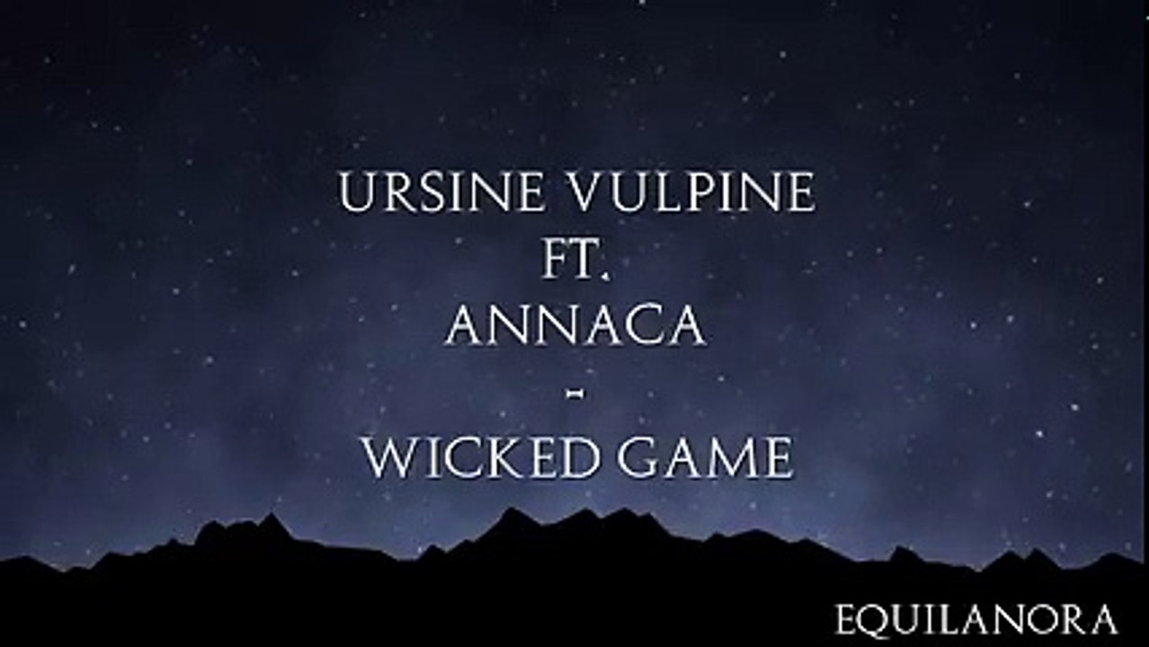 Wicked Game Lyrics Ursine Vulpine