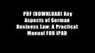 PDF [DOWNLOAD] Key Aspects of German Business Law: A Practical Manual FOR IPAD
