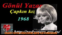 Gönül YAZAR  Çapkın kız  made by Nazenin