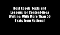 Best Ebook  Texts and Lessons for Content-Area Writing: With More Than 50 Texts from National