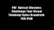 PDF  Optical Illusions: Challenge Your Visual Thinking! Gyles Brandreth  FOR IPAD