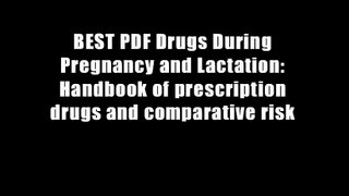 BEST PDF Drugs During Pregnancy and Lactation: Handbook of prescription drugs and comparative risk