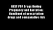 BEST PDF Drugs During Pregnancy and Lactation: Handbook of prescription drugs and comparative risk