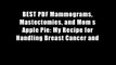 BEST PDF Mammograms, Mastectomies, and Mom s Apple Pie: My Recipe for Handling Breast Cancer and