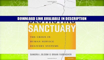 Free ePub Destroying Sanctuary: The Crisis in Human Service Delivery Systems Free PDF