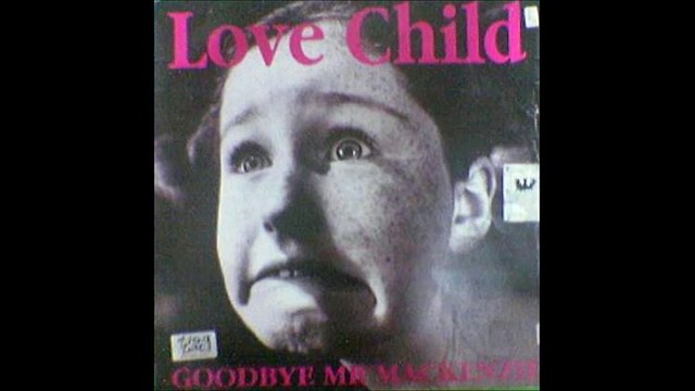 Goodbye Mr Mackenzie ‎ Love Child (Extended mix)
