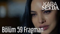 Kara Sevda 59. Bölüm Fragman