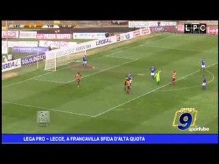 Lega Pro | Lecce,  a Francavilla sfida ad alta quota