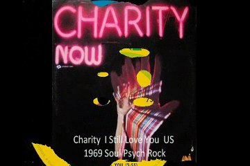 Charity "I Still Love You"US 1969 Soul Psych Rock