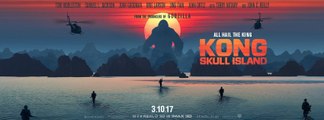 Kong- Skull Island 'Rise of the King' Trailer (2017) - Movieclips Trailers