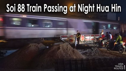 Soi 88 Train Passing at Night Hua Hin
