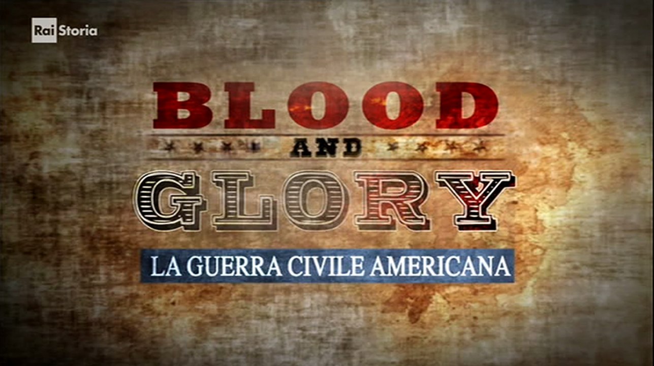 Blood and Glory La guerra civile americana episodio 1 In marcia verso la guerra.