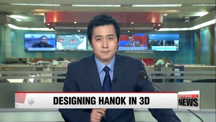Han ok designing program has been developed through 3D technology