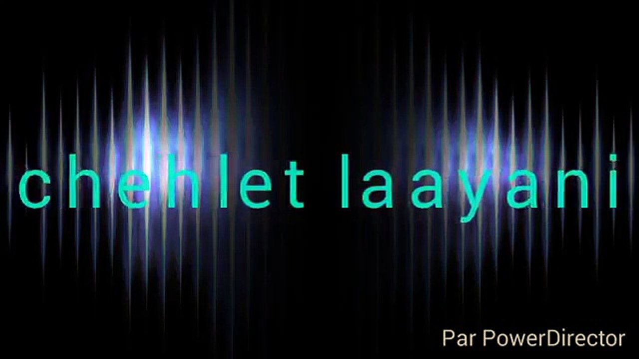 Chehlet Laayani Nouvelle Version