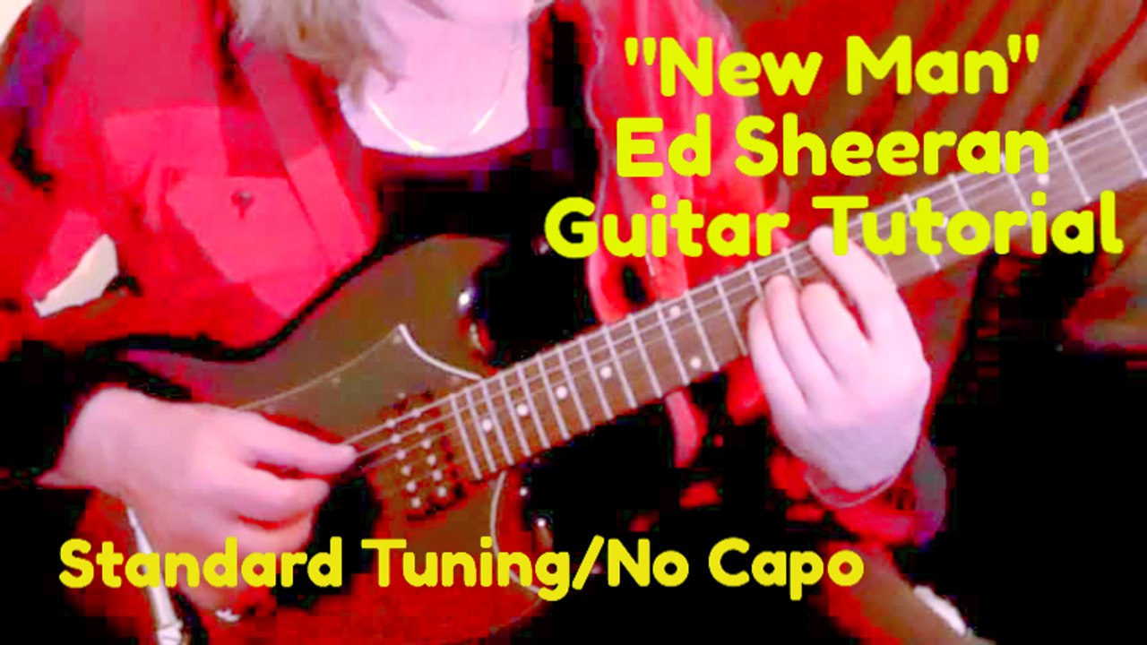 "New Man" Ed Sheehan - Guitar Tutorial