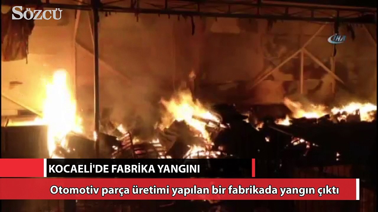 Kocaeli’de büyük fabrika yangını!