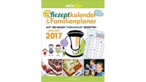 [Download PDF] MIXtipp: Rezeptkalender & Familienplaner 2017: Mit 97 neuen Thermomix-Rezepten (Kochen mit dem Thermomix)