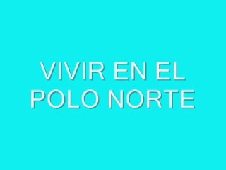 Hablamos de la vida en el polo